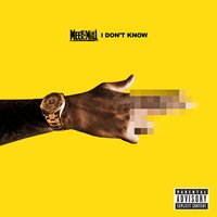 I Don't Know - Meek Mill, Paloma Ford
