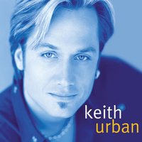 A Little Luck of Our Own - Keith Urban