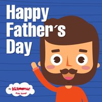 I Love My Daddy (Father's Day Song) - The Kiboomers