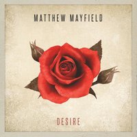 Desire - Matthew Mayfield