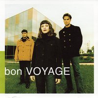 Why Can't You Be - Bon Voyage