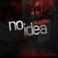 No Idea - Joe Budden