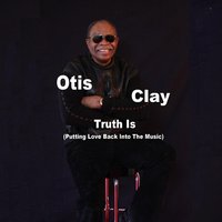 The Only Way Is Up - Otis Clay