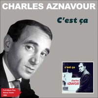 Quand tu viens chez moi, mon cœur - Charles Aznavour