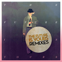 The Future Is Yours - Kraak & Smaak, Prok, Fitch