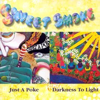 Darkness To Light - Sweet Smoke