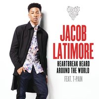 Heartbreak Heard Around the World - Jacob Latimore, T-Pain