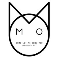 Come Let Me Show You - M.O