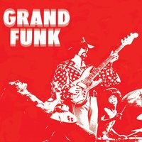 High Falootin' Woman - Grand Funk Railroad