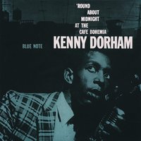 Who Cares? (As Long As You Care For Me) - Kenny Dorham