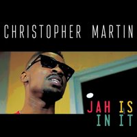 Jah in It - Christopher Martin