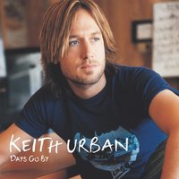 These Are The Days - Keith Urban
