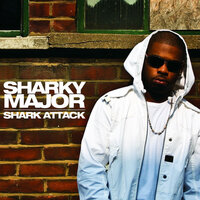 Shark Attack - Sharky Major, P Money, Devlin