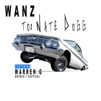 To: Nate Dogg - Wänz, Warren G., Grynch
