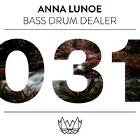 Bass Drum Dealer (B.D.D) - Anna Lunoe