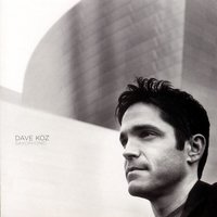 Only Tomorrow Knows - Dave Koz