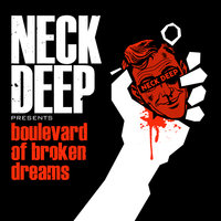 Boulevard of Broken Dreams - Neck Deep