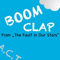Boom Clap - A.C.T.