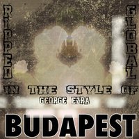 Budapest [In the Style of George Ezra] - Ripped Global
