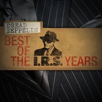 When The Levee Breaks - Dread Zeppelin