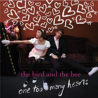 Last Day Of Our Love - The Bird And The Bee