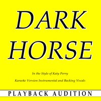 Dark Horse (In the Style of Katy Perry) - Playback Audition