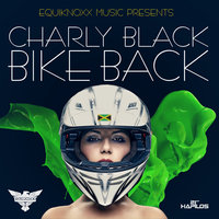 Bike Back - Charly Black, Equiknoxx