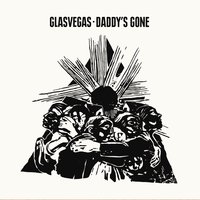 Daddy's Gone - Glasvegas
