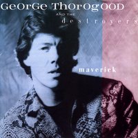 Crawling King Snake - George Thorogood, The Destroyers