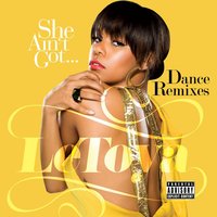 She Ain't Got... (Ruanne Emmenes Dirty Giraffe Club) - Letoya