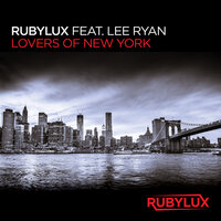 Lovers of New York - Rubylux, Lee Ryan, Mike Hall