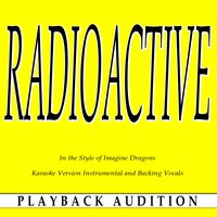 Radioactive (In the Style of Imagine Dragons) - Playback Audition