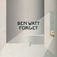Forget - Ben Watt