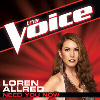 Need You Now - Loren Allred