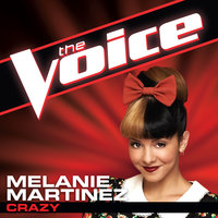 Crazy - Melanie Martinez