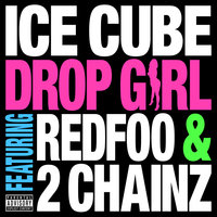 Drop Girl - Ice Cube, Redfoo, 2 Chainz