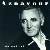 Die Gedanken (Ma Mémoire) - Charles Aznavour