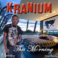 This Morning - Kranium
