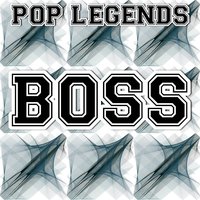 Boss - Pop legends