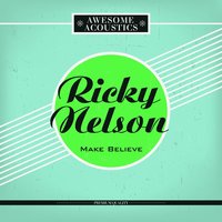 Make Believe - Ricky Nelson, Buddy Rich, Lionel Hampton