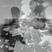 Butterfly Caught - Massive Attack, Grantley Marshall