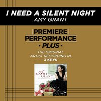 I Need A Silent Night (Key-G-Premiere Performance Plus w/ Background Vocals) - Amy Grant