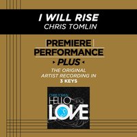 I Will Rise (Key-B-Premiere Performance Plus w/ Background Vocals) - Chris Tomlin