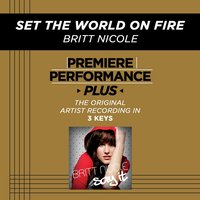 Set The World On Fire (Medium Key-Premiere Performance Plus w/ Background Vocals) - Britt Nicole