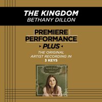 The Kingdom (Medium Key-Premiere Performance Plus w/o Background Vocals) - Bethany Dillon