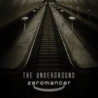 The Underground - Zeromancer