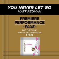 You Never Let Go (Medium Key-Premiere Performance Plus w/o Background Vocals) - Matt Redman