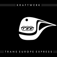 Trans Europe Express - Kraftwerk