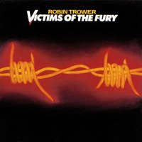Victims Of The Fury - Robin Trower