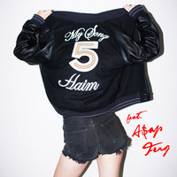 My Song 5 - HAIM, A$AP Ferg